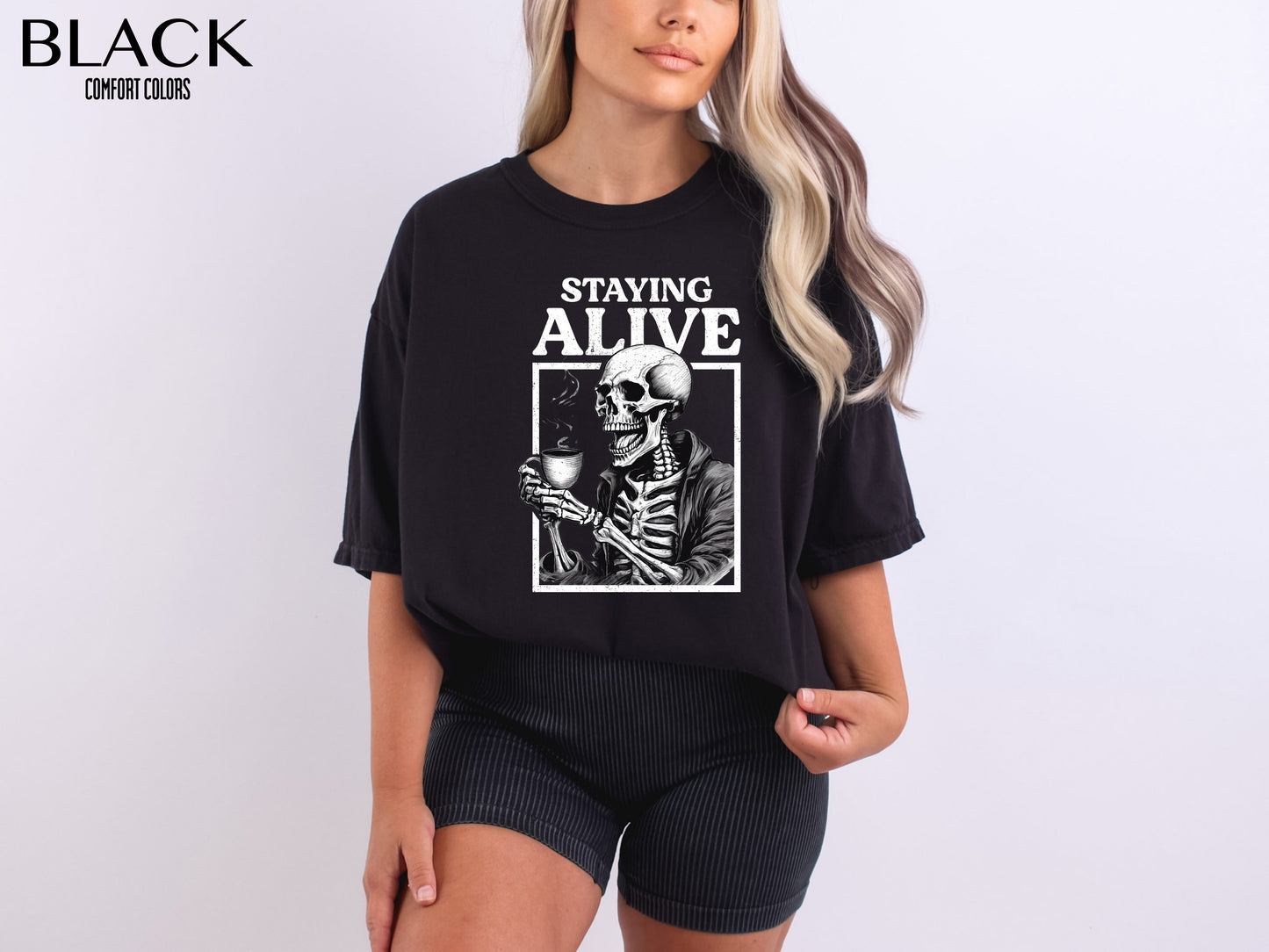 Staying Alive Shirt - Cofort Colors