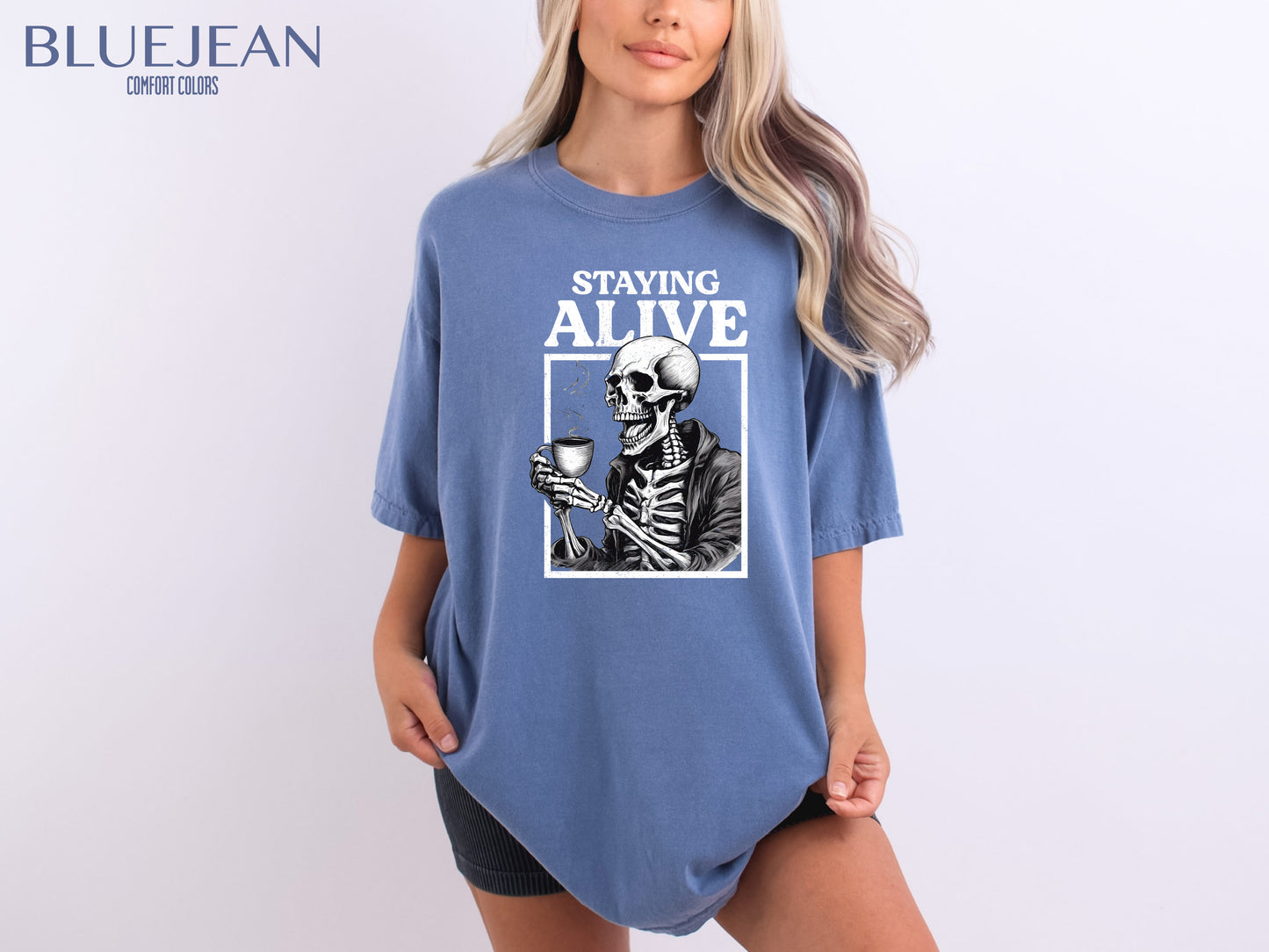 Staying Alive Shirt - Cofort Colors