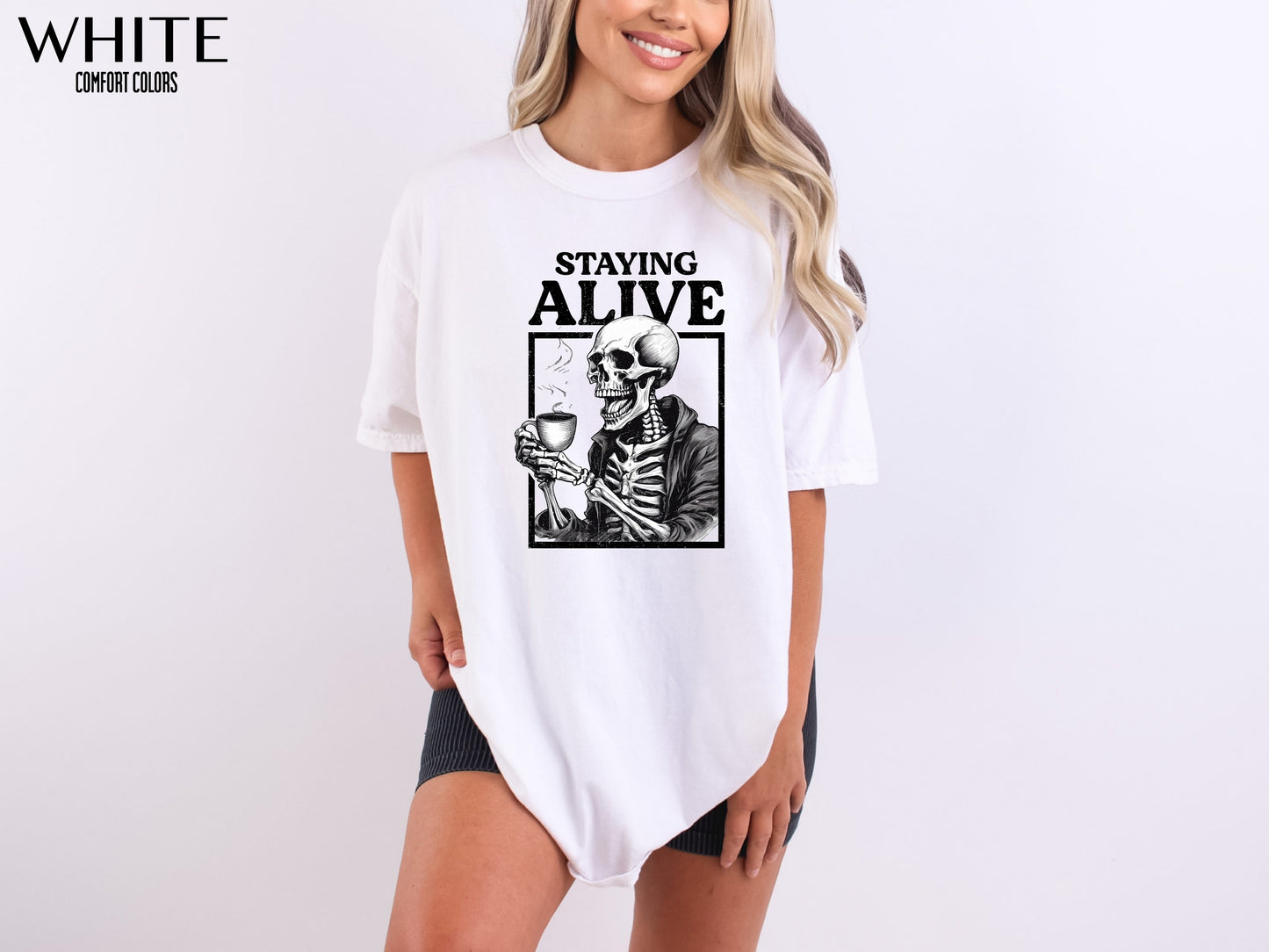 Staying Alive Shirt - Cofort Colors